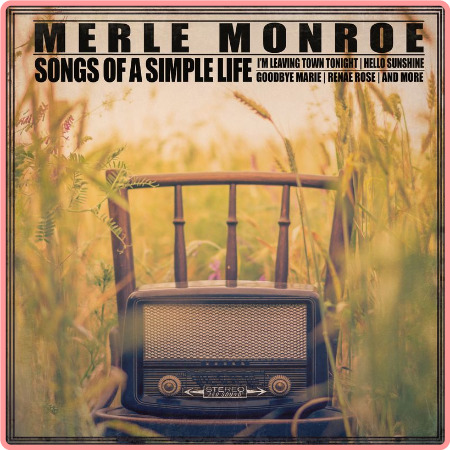 Merle Monroe - Songs Of A Simple Life (2021)