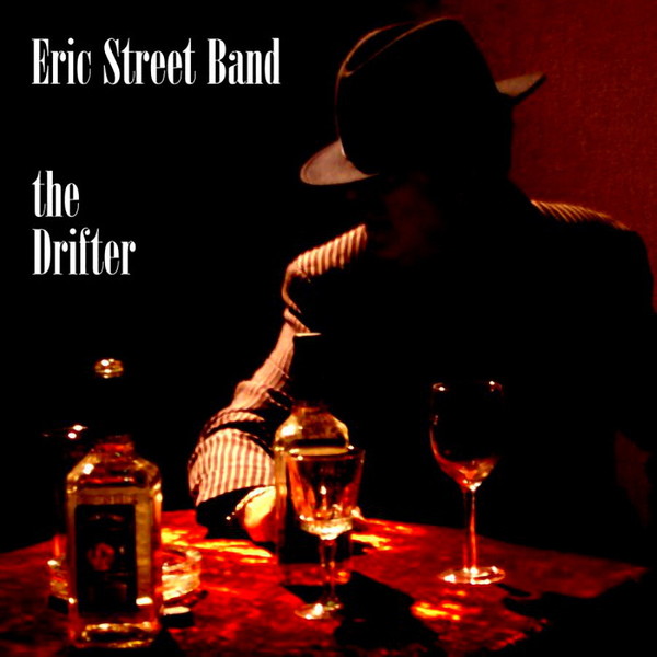 ERIC STREET BAND ""The Drifter"(2010)