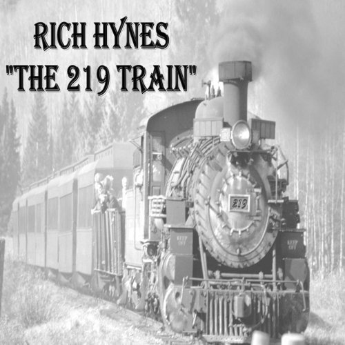 RICH HYNES — THE 219 TRAIN (2020)